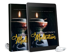 The Beginner’s Guide To Meditation AudioBook and Ebook